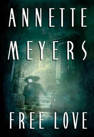 Title details for Free Love by Annette Meyers - Available